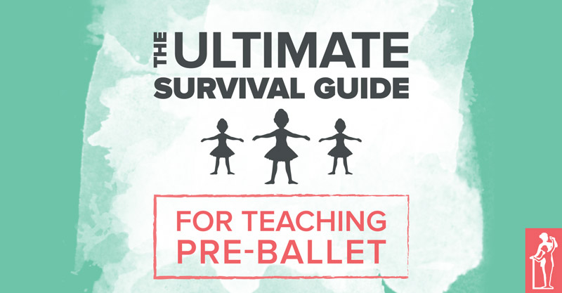 Ultimate Guide to Teaching Pre-Ballet
