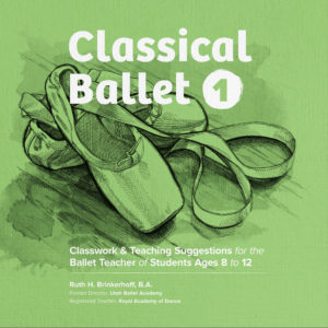 Classical Ballet 1 Curriculum Book